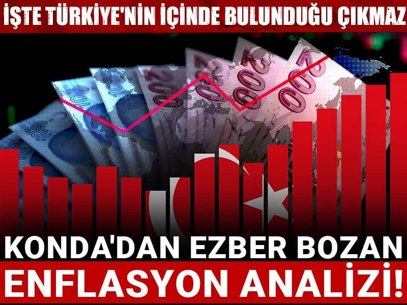 kondadan ezber bozan enflasyon analizi iste turkiyenin icinde bulundugu cikmaz Yw1yeDyw.jpg
