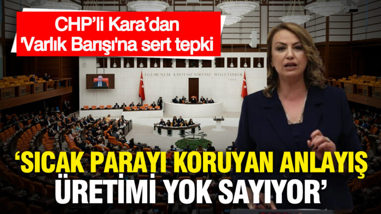 chpli-karadan-varlik-barisi-teklifine-sert-tepki-sicak-parayi-koruyan-anlayis-uretimi-yok-sayiyor-GFMn7kEa-1